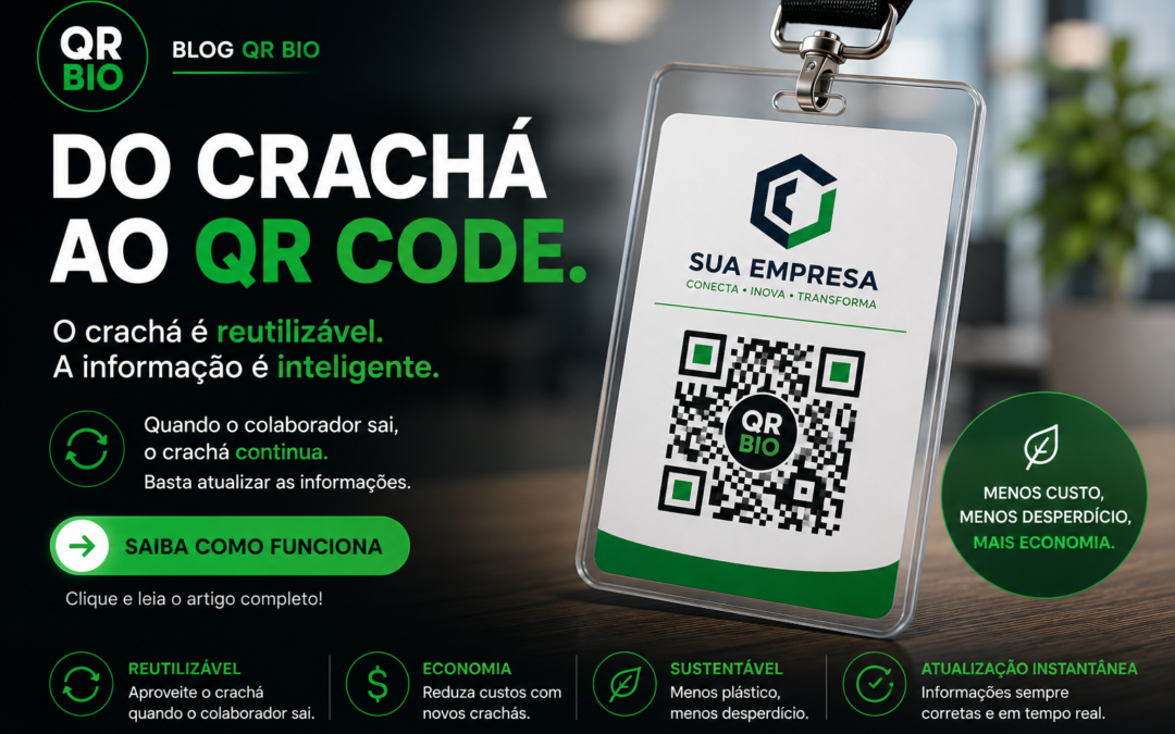O Crachá Inteligente: Como o QR Code Está Transformando a Identificação nas Empresas